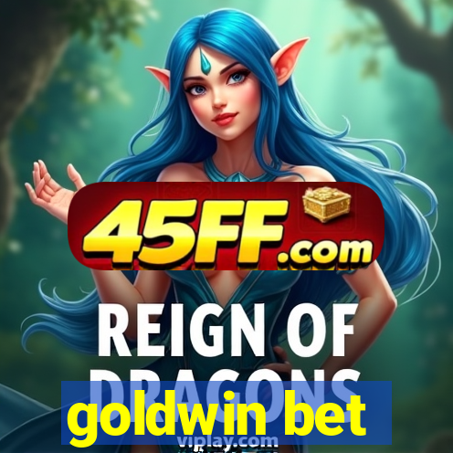 goldwin bet